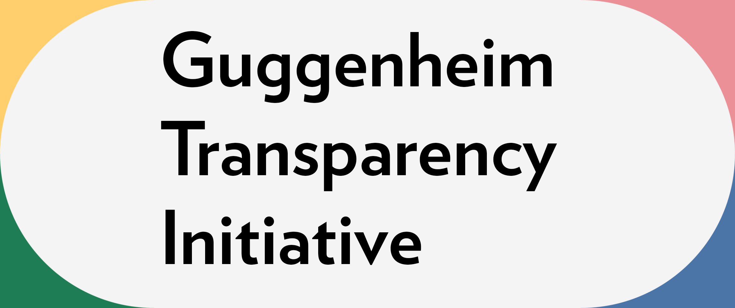 Guggenheim Transparency Inititiave